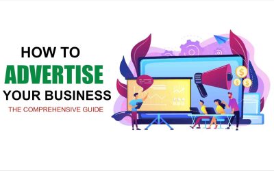 How to Advertise Your Business: The Ultimate Guide for Business Visibility